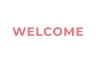 WELCOME